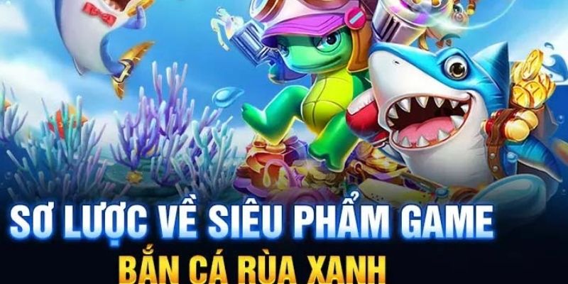 bắn cá rùa xanh da88