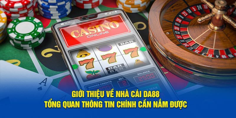 Giới thiệu DA88 là một nền tảng giải trí trực tuyến cao cấp